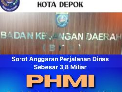 Sorot Anggaran Perjalanan Dinas Sebesar 3,8 Miliar, PHMI Desak Badan Keuangan Daerah Kota Depok Transparan Ke Publik