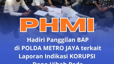 PHMI Hadiri Panggilan BAP di Polda Metro Jaya Terkait Laporan Dugaan Korupsi Terkait Dana Hibah Sebesar 3,6 Miliar Pada Kecamatan Pancoran Mas Kota Depok