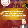 Harga Lelang Tidak Wajar, Dapatkah Dibatalkan Demi Hukum ?
