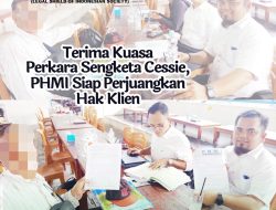 Terima Kuasa Perkara Sengketa Cessie, PHMI Siap Perjuangkan Hak Klien
