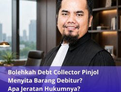 Bolehkah Debt Collector Pinjol Menyita Barang Debitur? Apa Jeratan Hukumnya?