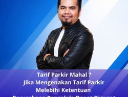 Tarif Parkir Mahal ? Perusahaan Pengelola Dapat Digugat!