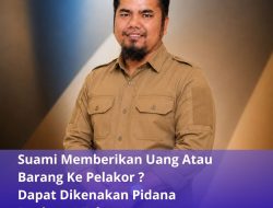 Suami Memberikan Uang Atau Barang Ke Pelakor ? Dapat Dikenakan Pidana Penjara 4 Tahun!